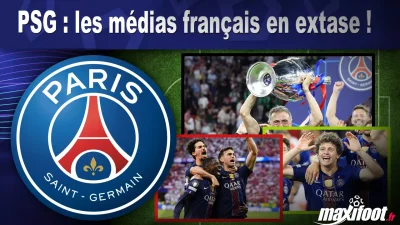 PSG : les médias français en extase !