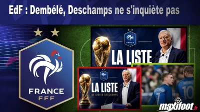 EdF : Dembélé, Deschamps ne s'inquiète pas