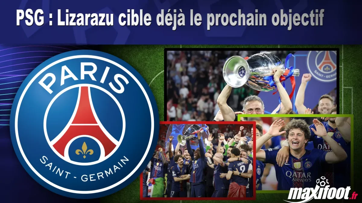 PSG : Lizarazu cible déjà le prochain objectif
