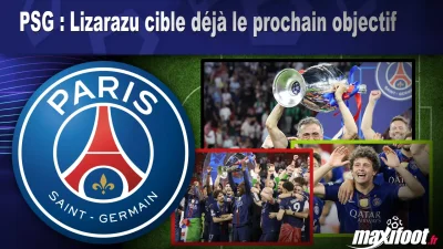 PSG : Lizarazu cible déjà le prochain objectif