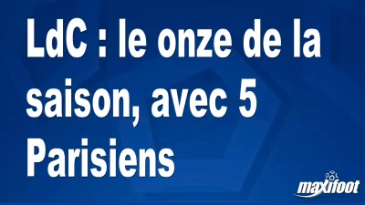 LdC : le onze de la saison, avec 5 Parisiens