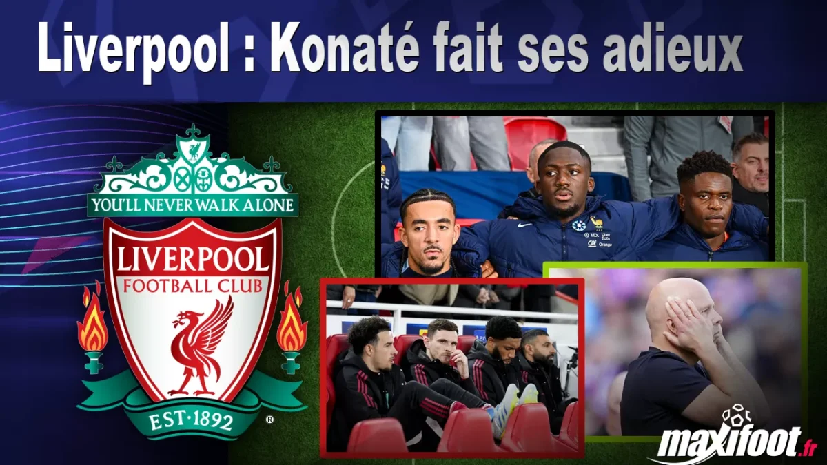 Liverpool : Konaté fait ses adieux