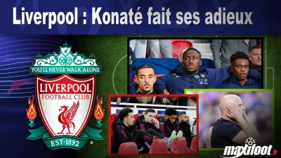 Liverpool : Konaté fait ses adieux