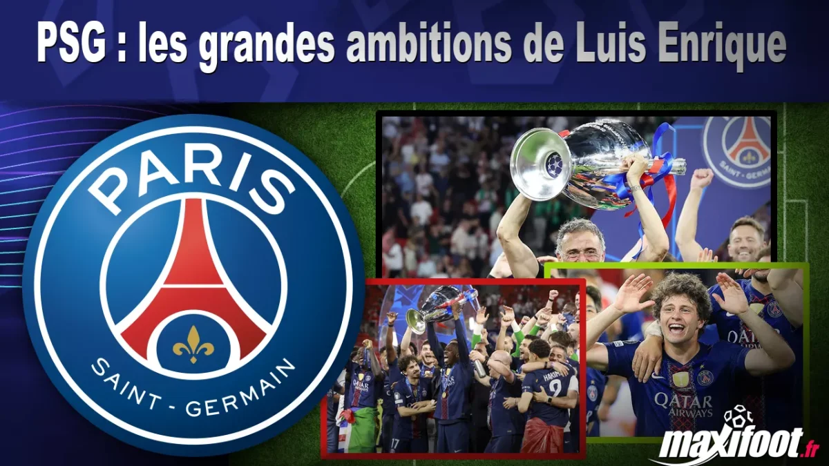 PSG : les grandes ambitions de Luis Enrique