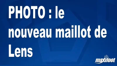 BUZZ : le nouveau maillot de Lens