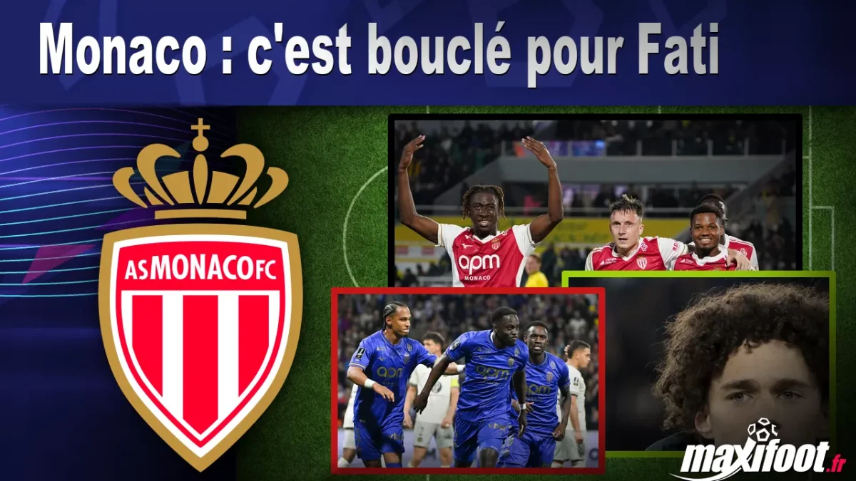 Mercato Monaco : c'est bouclé pour Fati