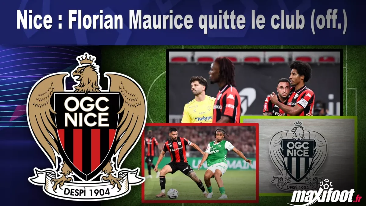 Nice : Florian Maurice quitte le club (off.)