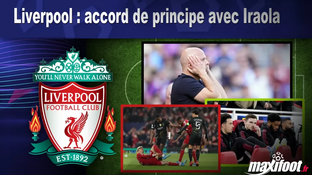Mercato Liverpool : accord de principe avec Iraola
