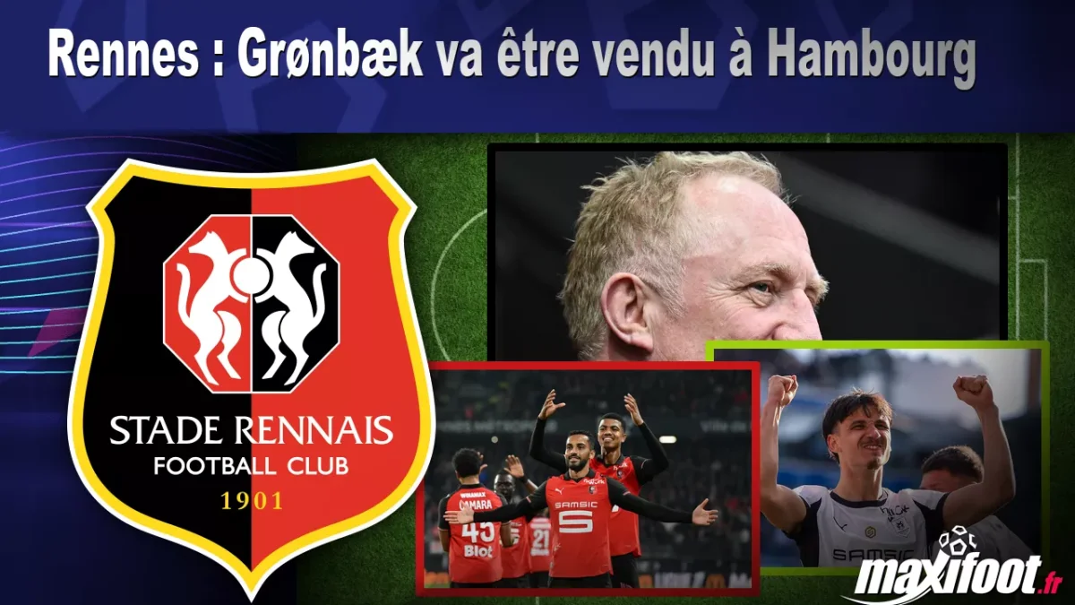 Mercato Rennes : Grønbæk va être vendu à Hambourg