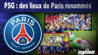 PSG : des lieux de Paris renommés
