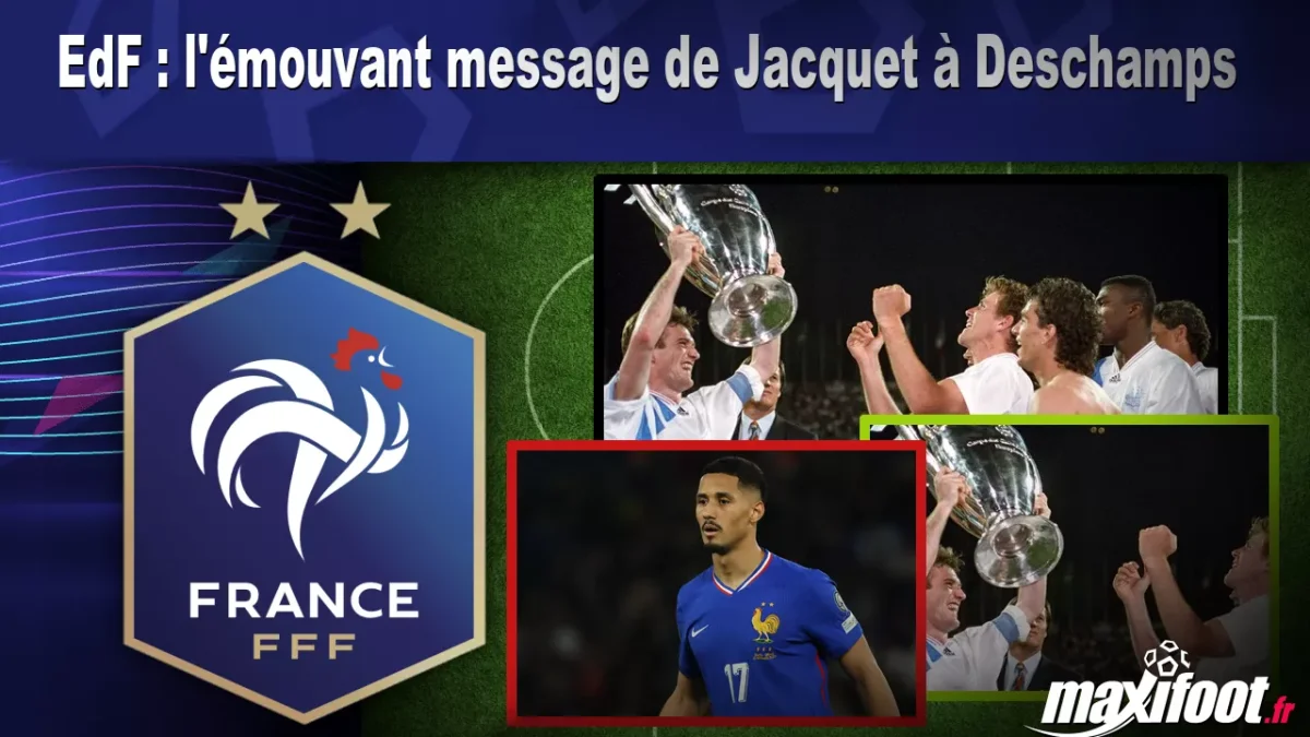 EdF : l'émouvant message de Jacquet à Deschamps