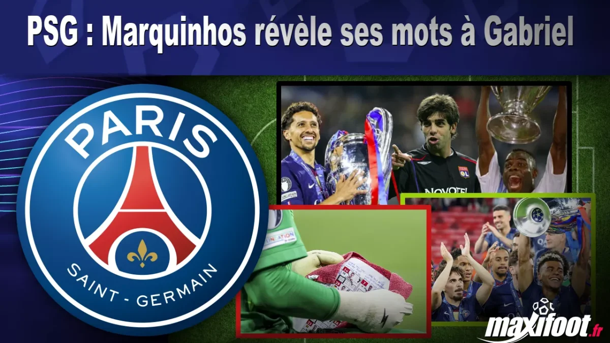 PSG : Marquinhos révèle ses mots à Gabriel