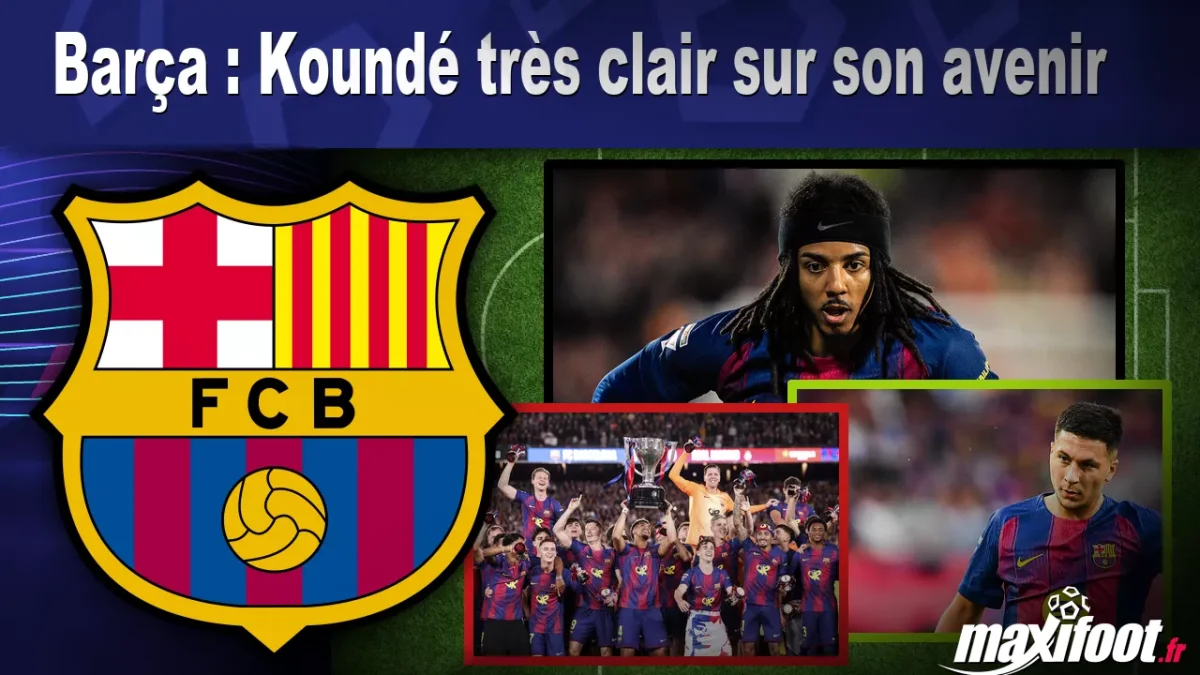 Mercato Barça : Koundé très clair sur son avenir