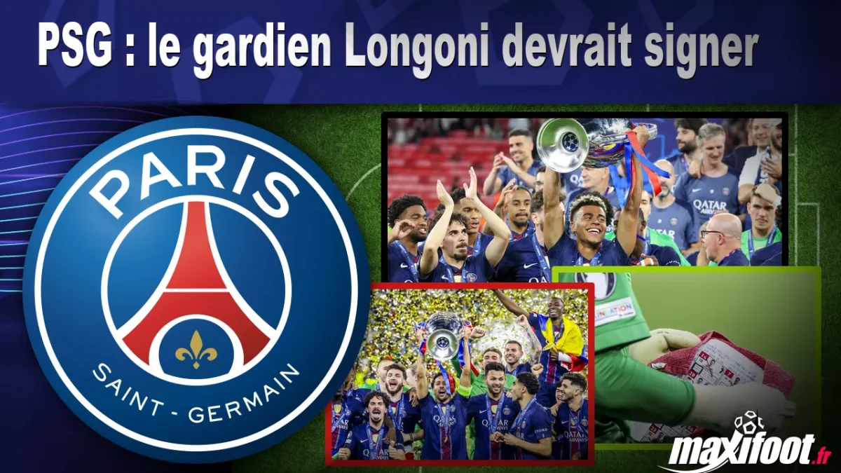 Mercato PSG : le gardien Longoni devrait signer