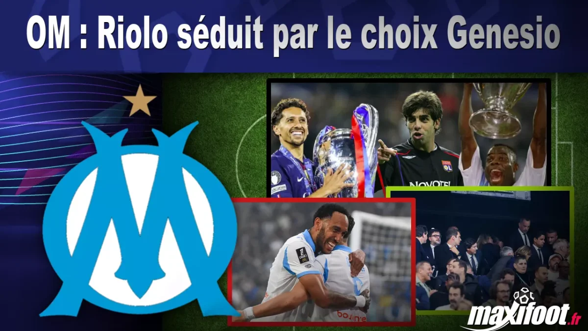 OM : Riolo séduit par le choix Genesio