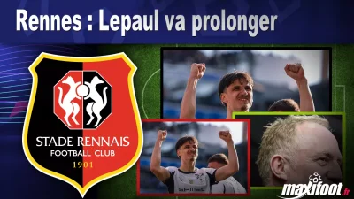 Mercato Rennes : Lepaul va prolonger
