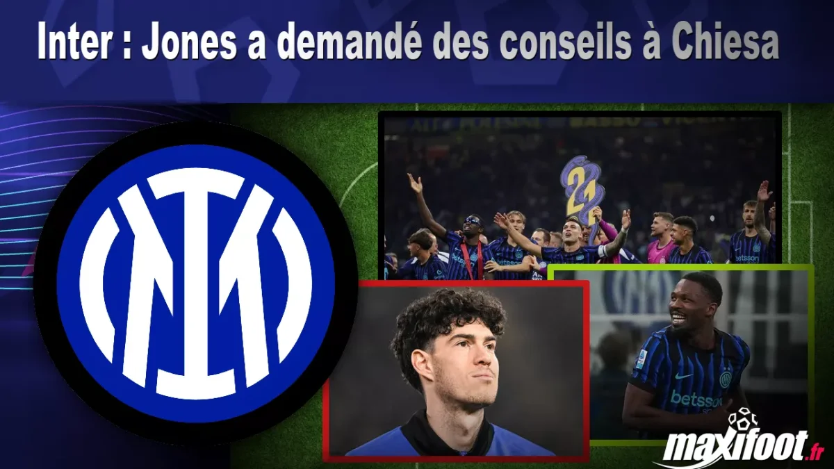 Inter : Jones a demandé des conseils à Chiesa