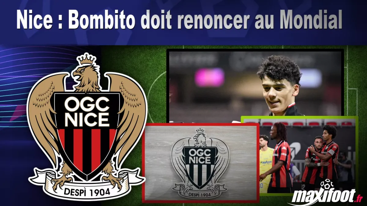 Nice : Bombito doit renoncer au Mondial