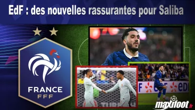 EdF : des nouvelles rassurantes pour Saliba