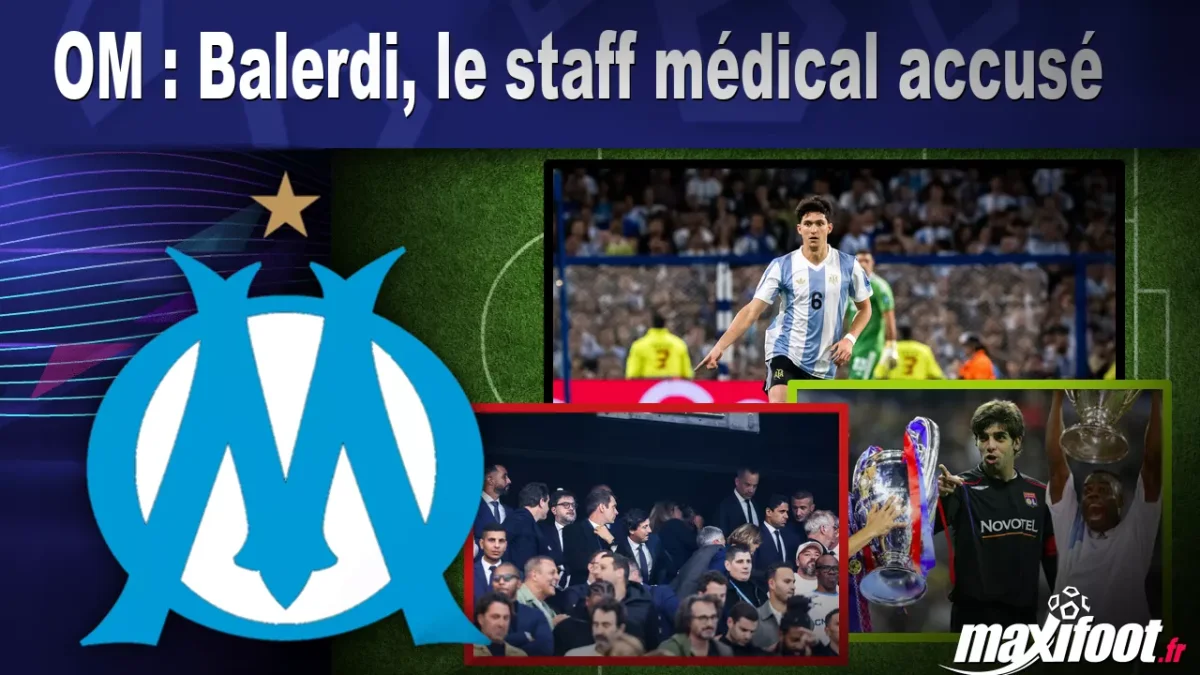 OM : Balerdi, le staff médical accusé