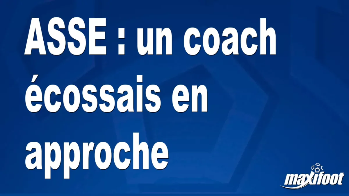 Mercato ASSE : un coach écossais en approche