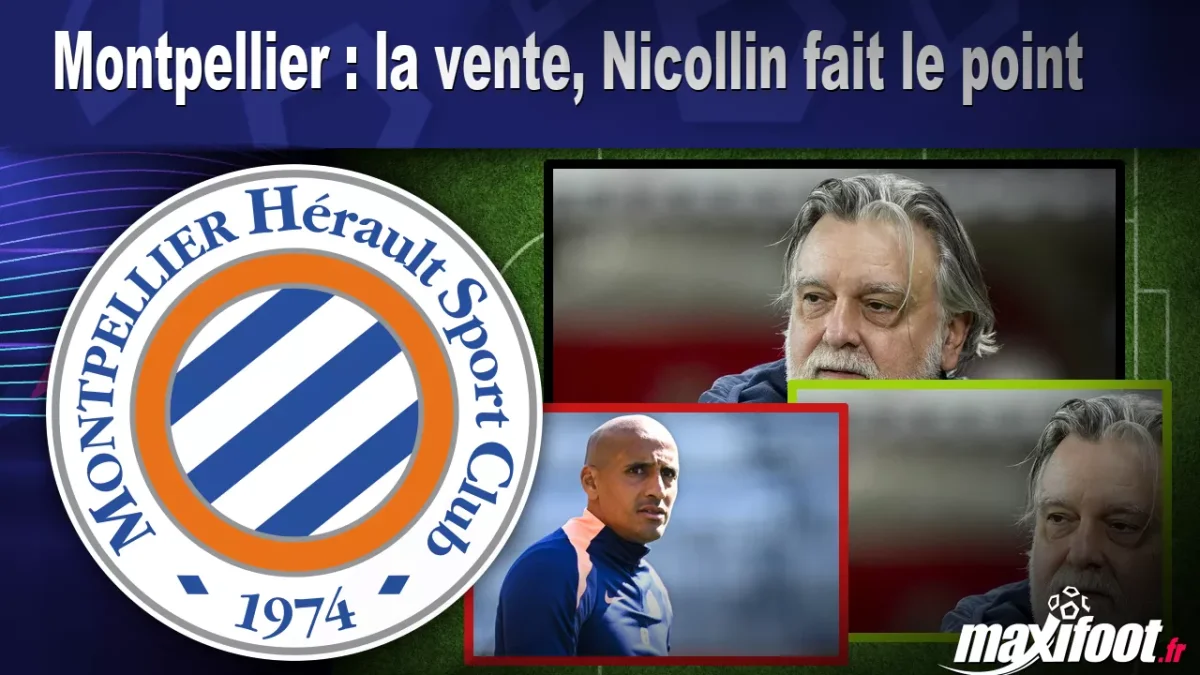 Montpellier : la vente, Nicollin fait le point