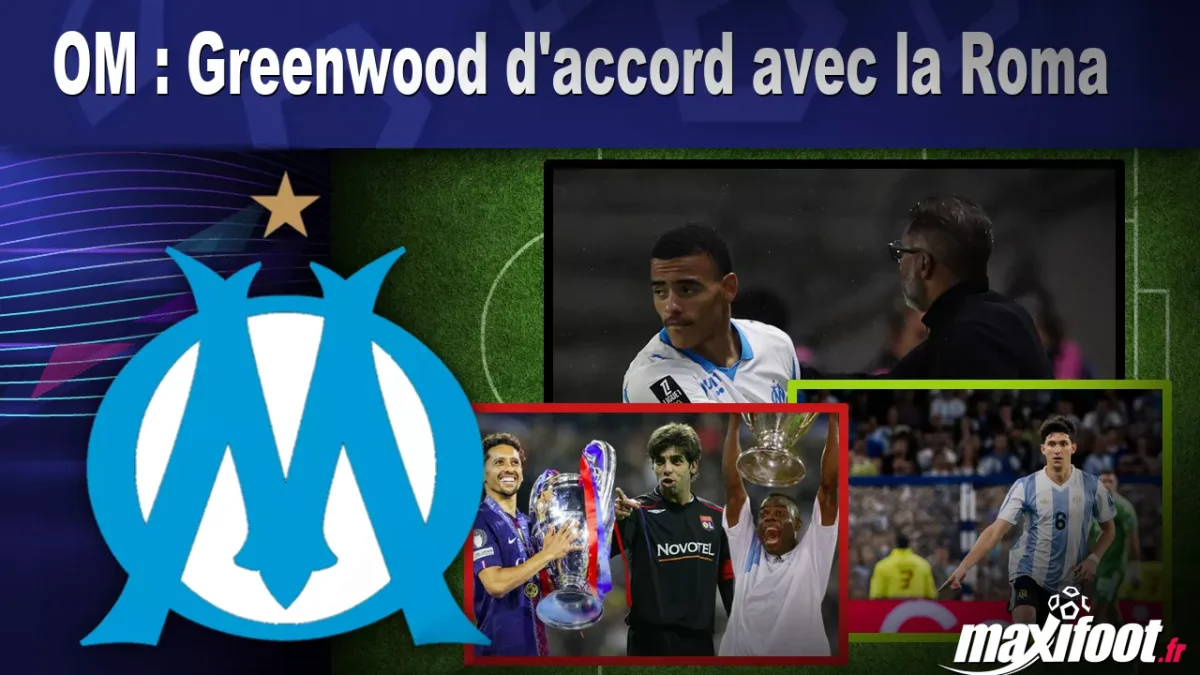 Mercato OM : Greenwood d'accord avec la Roma