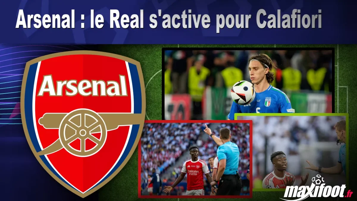 Mercato Arsenal : le Real s'active pour Calafiori