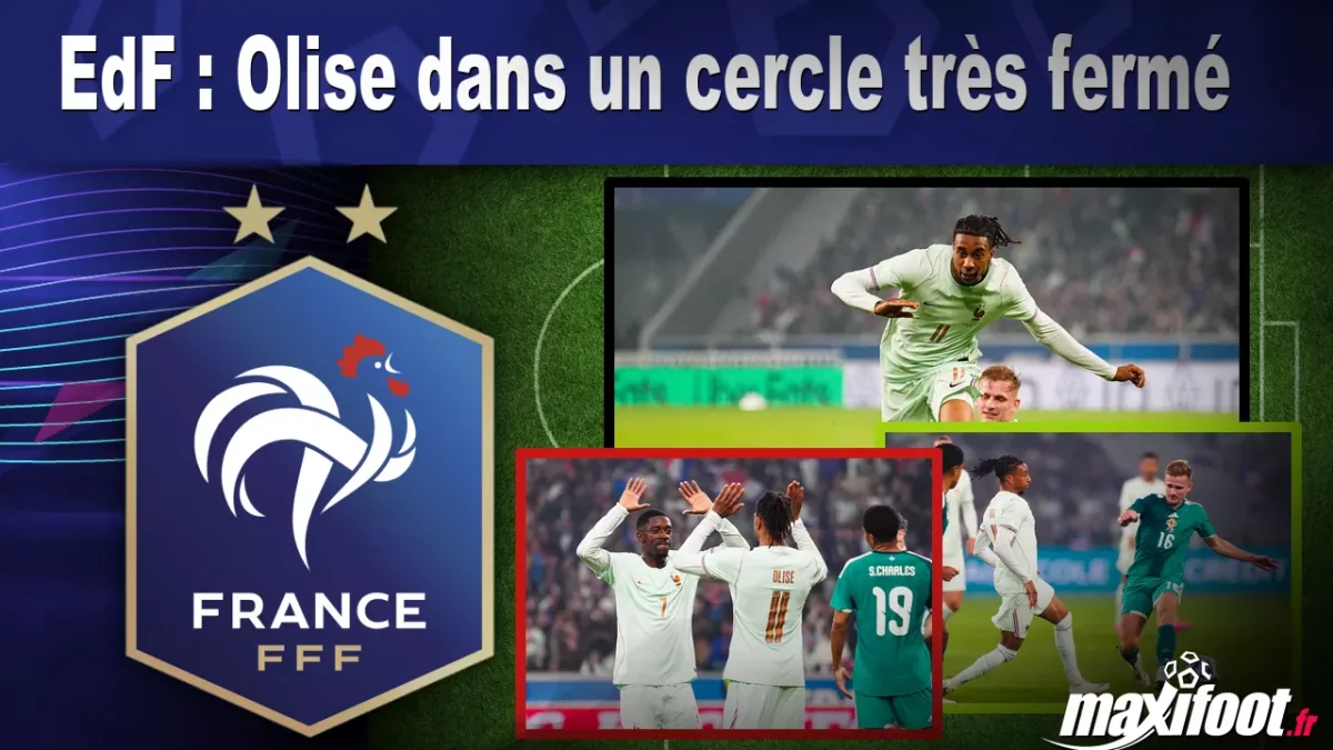 EdF : Olise dans un cercle très fermé