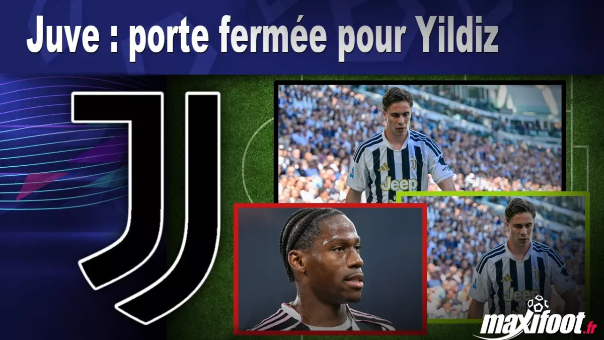 Mercato Juve : porte fermée pour Yildiz