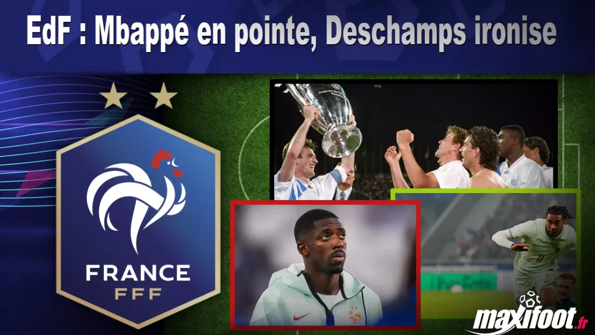 EdF : Mbappé en pointe, Deschamps ironise