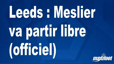 Mercato Leeds : Meslier va partir libre (officiel)