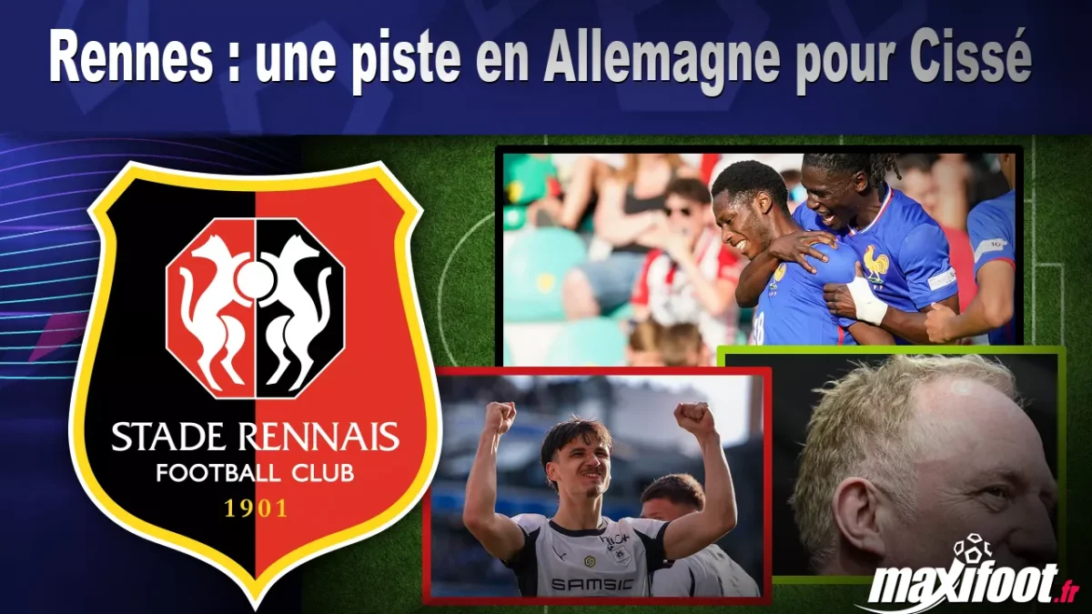 Mercato Rennes : une piste en Allemagne pour Cissé