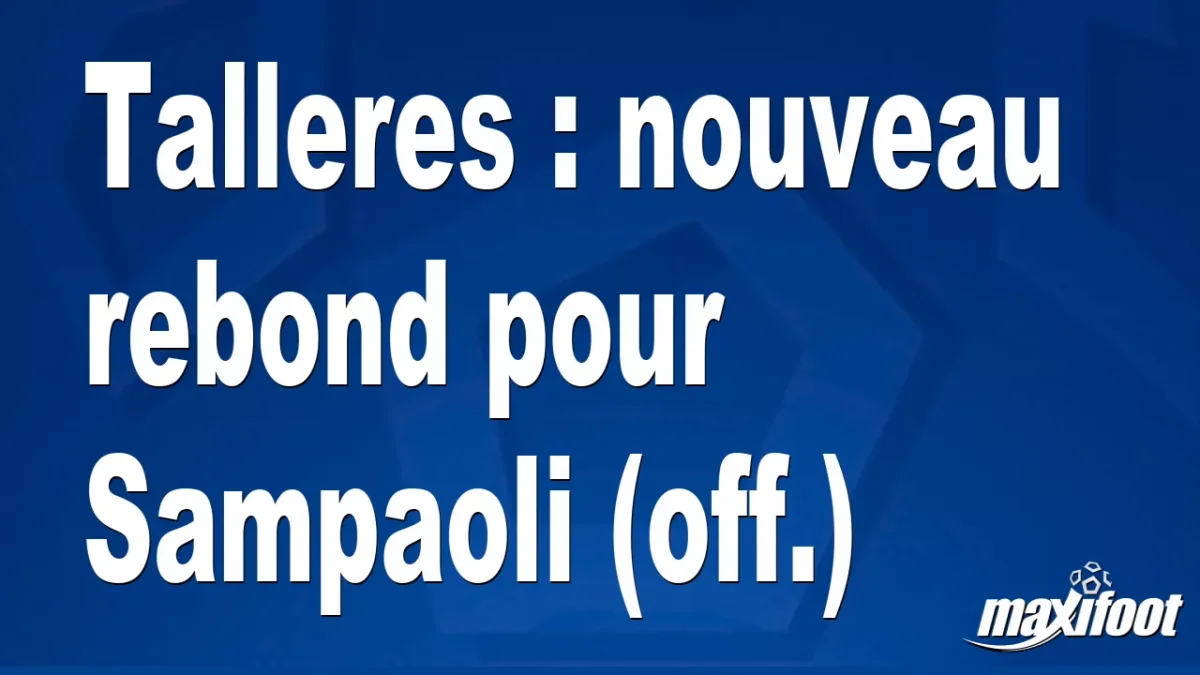 Mercato Talleres : nouveau rebond pour Sampaoli (off.)