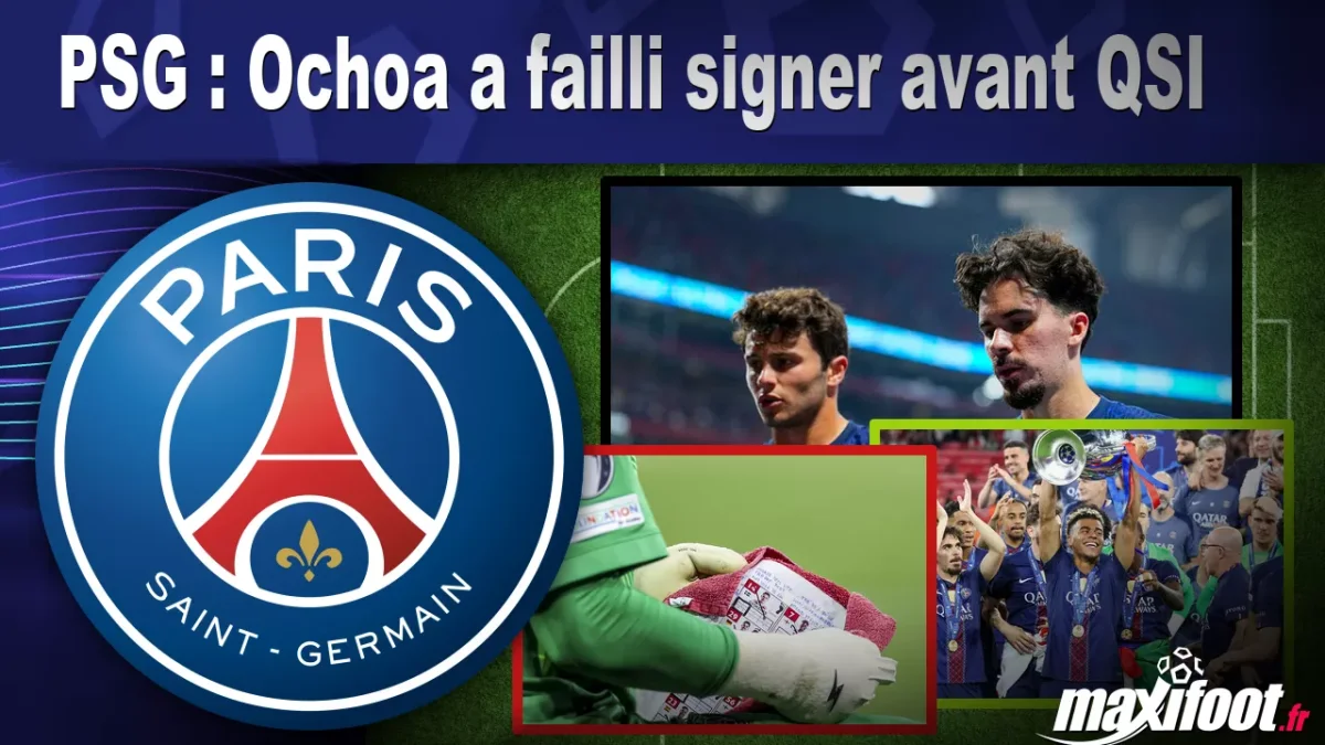 PSG : Ochoa a failli signer avant QSI