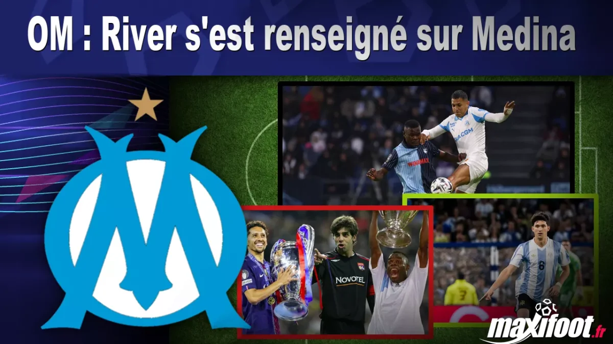 Mercato OM : River s'est renseigné sur Medina
