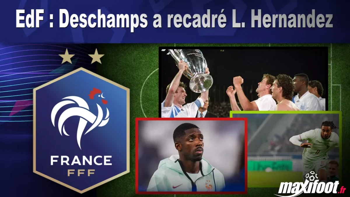 EdF : Deschamps a recadré L. Hernandez
