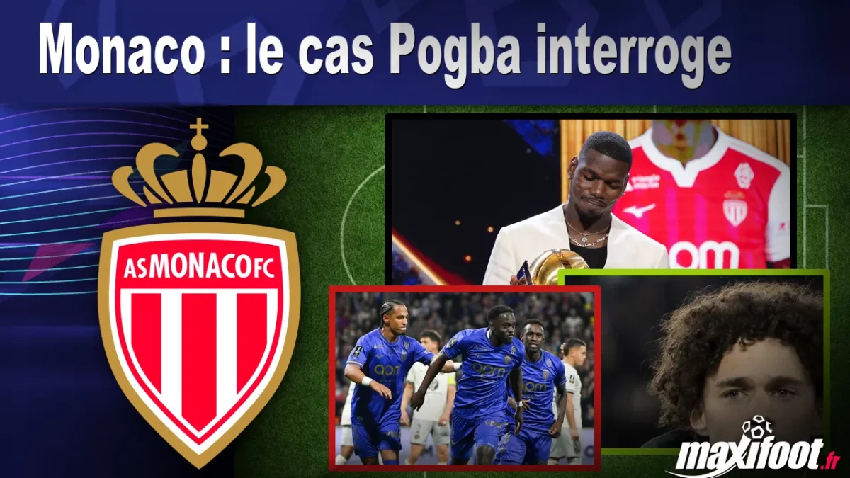 Monaco : le cas Pogba interroge