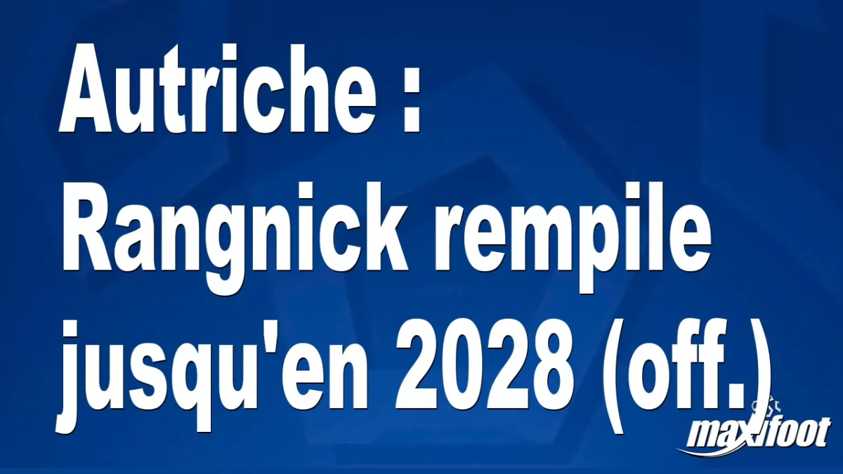 Mercato Autriche : Rangnick rempile jusqu'en 2028 (off.)