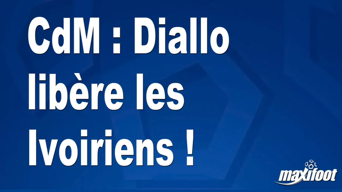 CdM : Diallo libère les Ivoiriens !