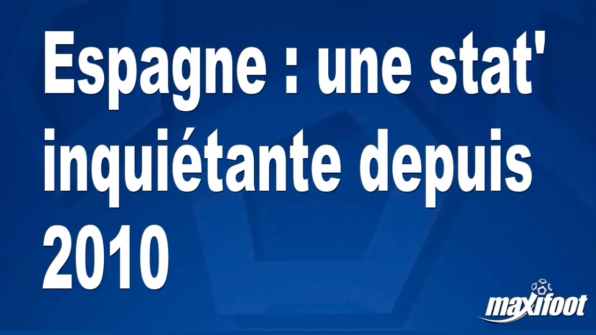 Espagne : une stat' inquiétante depuis 2010