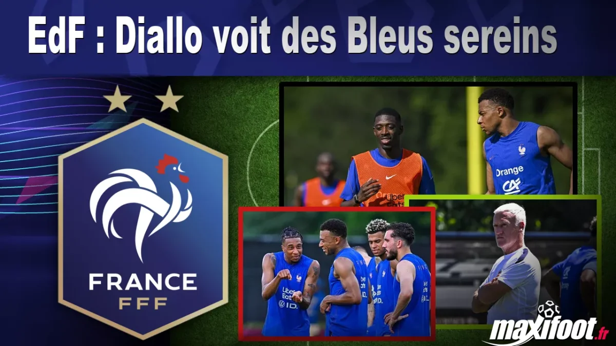 EdF : Diallo voit des Bleus sereins