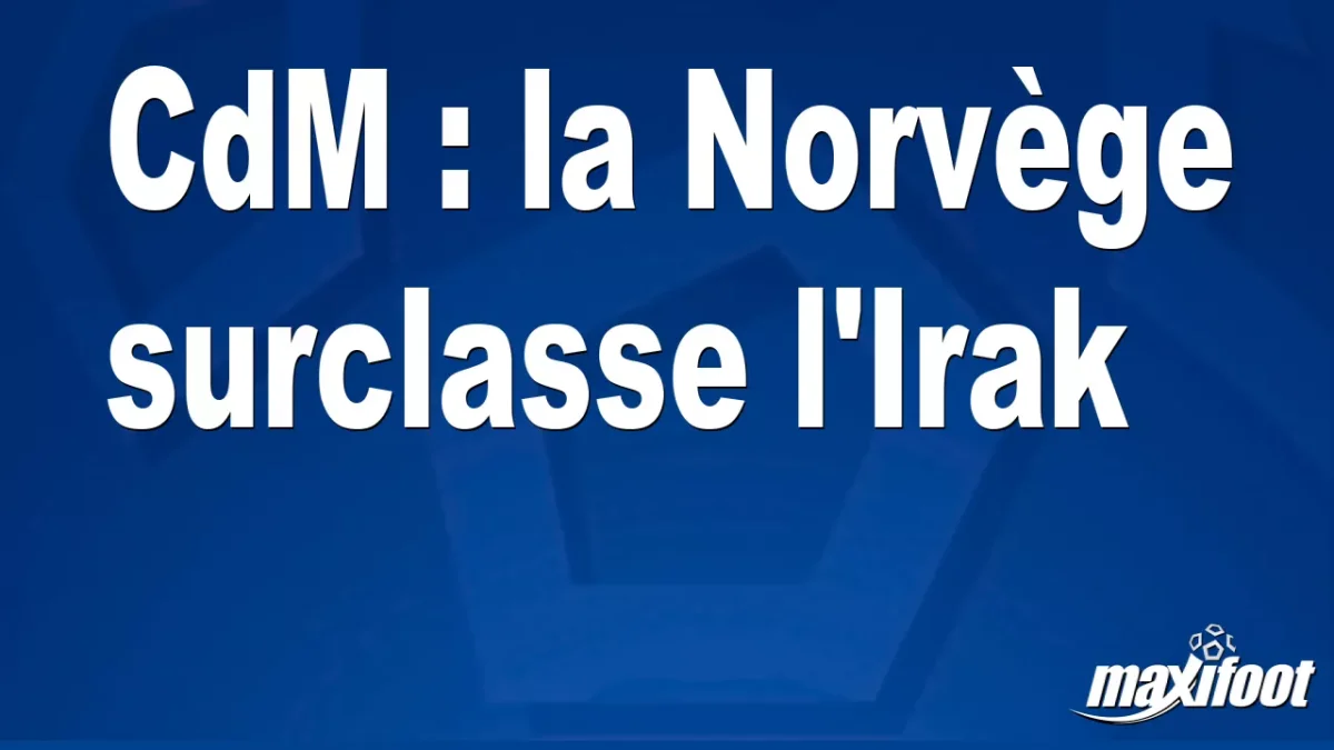 CdM : la Norvège surclasse l'Irak