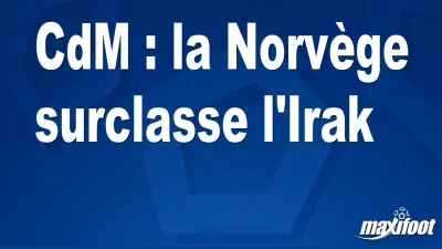 CdM : la Norvège surclasse l'Irak