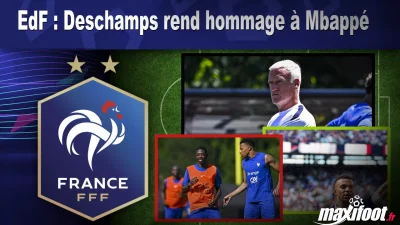 EdF : Deschamps rend hommage à Mbappé