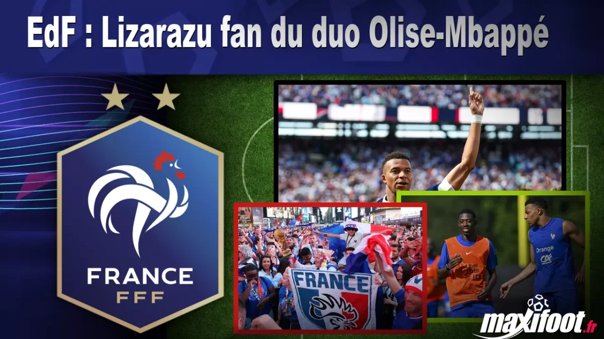 EdF : Lizarazu fan du duo Olise-Mbappé