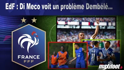 EdF : Di Meco voit un problème Dembélé...