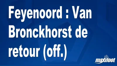 Mercato Feyenoord : Van Bronckhorst de retour (off.)