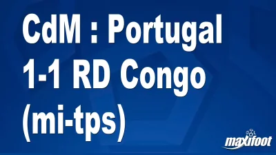 CdM : Portugal 1-1 RD Congo (mi-tps)
