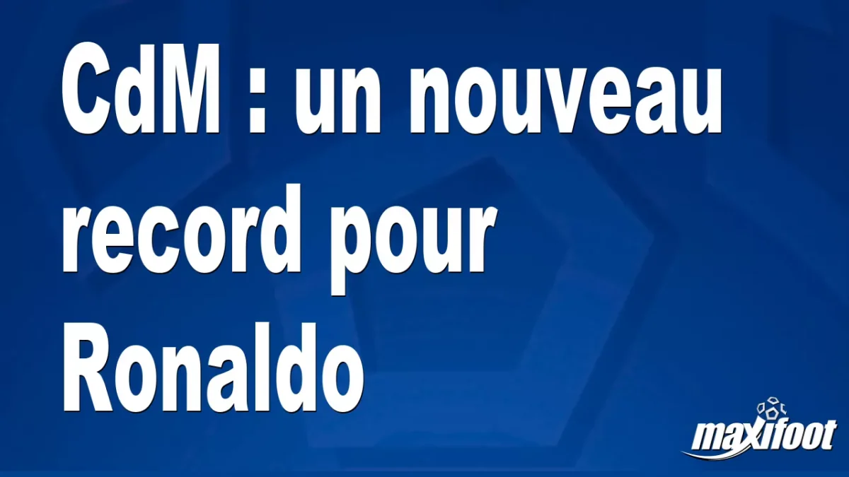 CdM : un nouveau record pour Ronaldo